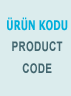 Ürün Kodu - Product Code