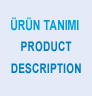 Ürün Tanımı - Product Description